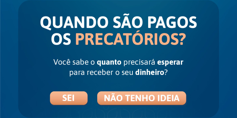 Quando os precatórios são pagos?
