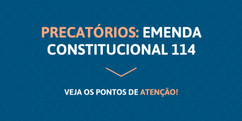 PRECATÓRIOS: EMENDA CONSTITUCIONAL 114