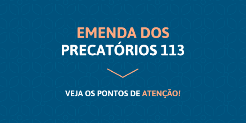 PRECATÓRIOS: EMENDA CONSTITUCIONAL 113